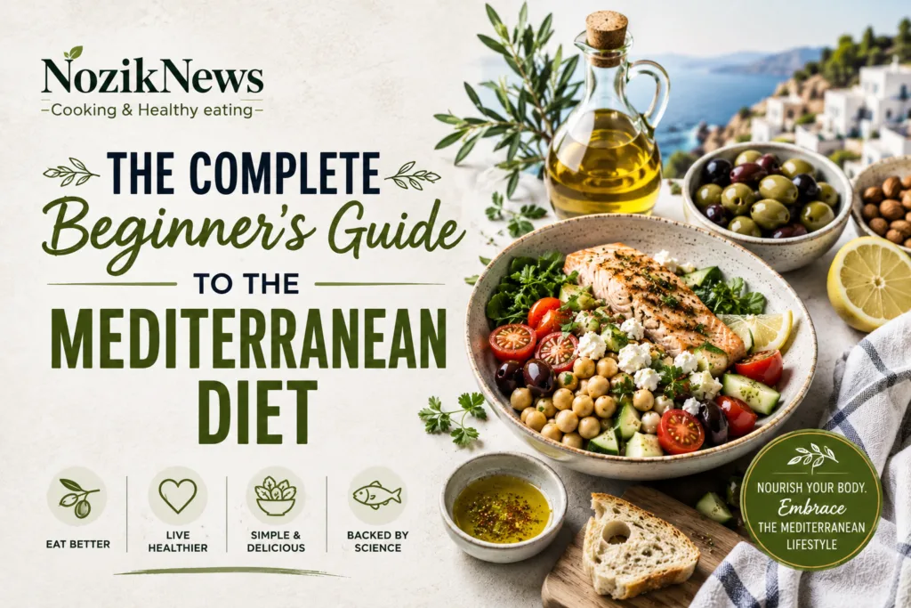 The Complete Beginner's Guide to the Mediterranean Diet